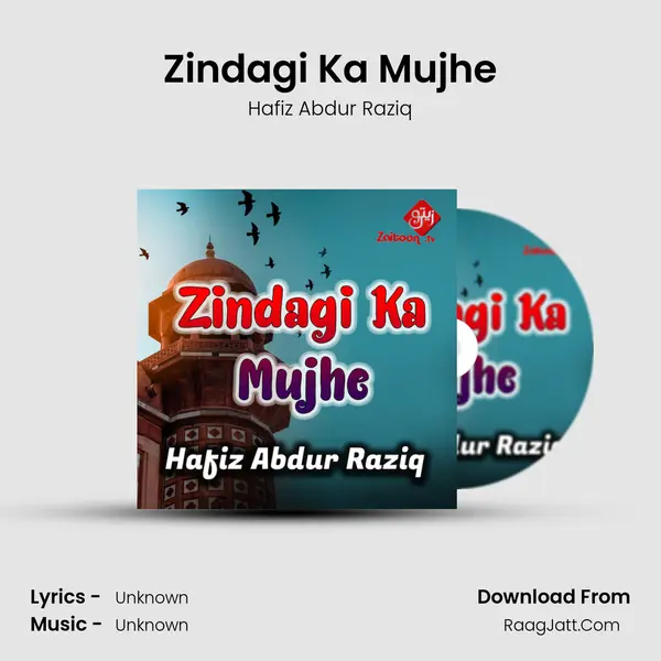Zindagi Ka Mujhe MP3 Song by Hafiz Abdur Raziq Cover