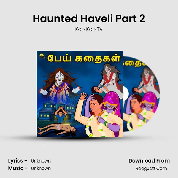 Haunted Haveli Part 2 MP3 Song by Koo Koo Tv Cover