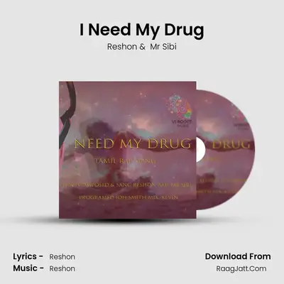 I Need My Drug MP3 Song by Reshon Cover