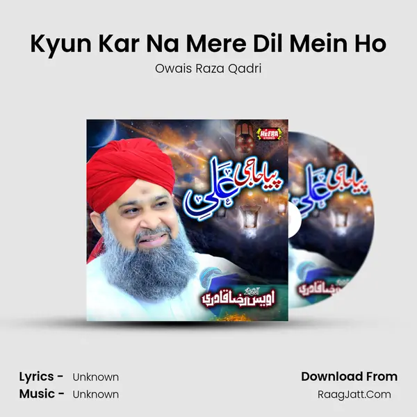 Kyun Kar Na Mere Dil Mein Ho MP3 Song by Owais Raza Qadri Cover