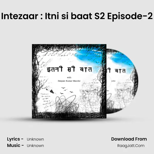Intezaar : Itni si baat S2 Episode-2 MP3 Song by  Cover