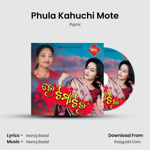 Phula Kahuchi Mote MP3 Song by Pami Cover
