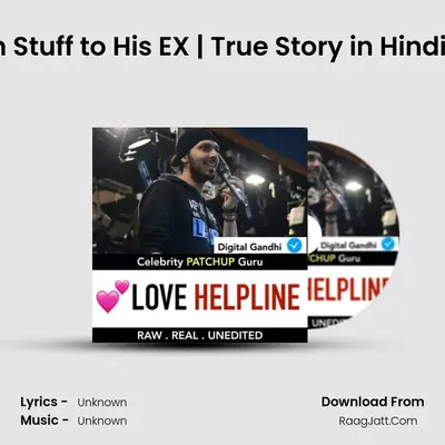 He wants to return Stuff to His EX | True Story in Hindi by Digital Gandhi MP3 Song by  Cover