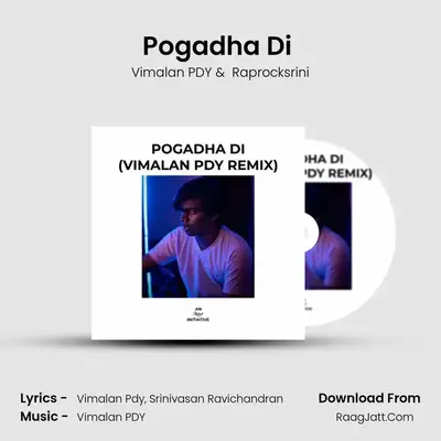 Pogadha Di (Vimalan Pdy Mix) MP3 Song by Vimalan PDY Cover