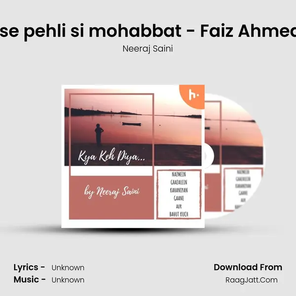 Mujhse pehli si mohabbat - Faiz Ahmed Faiz MP3 Song by Neeraj Saini Cover