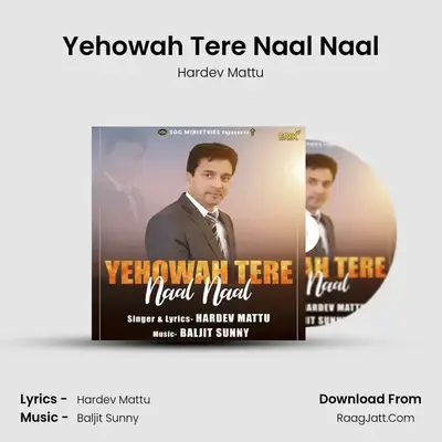 Yehowah Tere Naal Naal MP3 Song by Hardev Mattu Cover