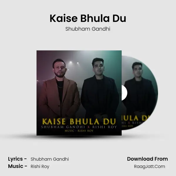 Kaise Bhula Du mp3 song