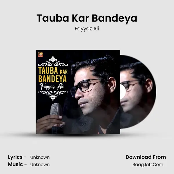 Tauba Kar Bandeya MP3 Song by Fayyaz Ali Cover