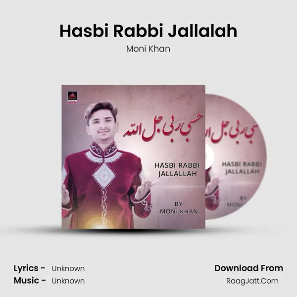 Hasbi Rabbi Jallalah - Moni Khan