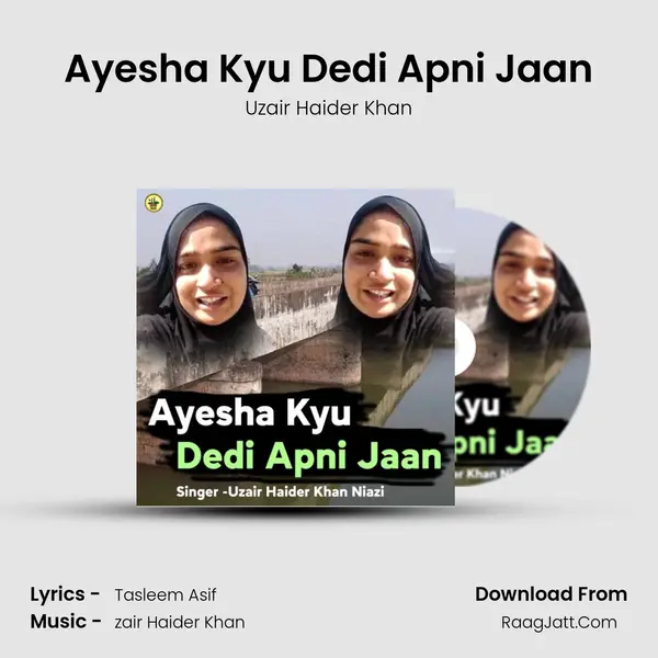 Ayesha Kyu Dedi Apni Jaan mp3 song