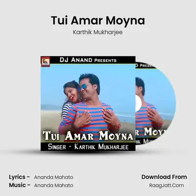 Tui Amar Moyna - Karthik Mukharjee