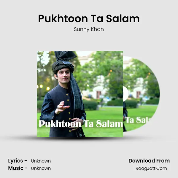 Pukhtoon Ta Salam - 