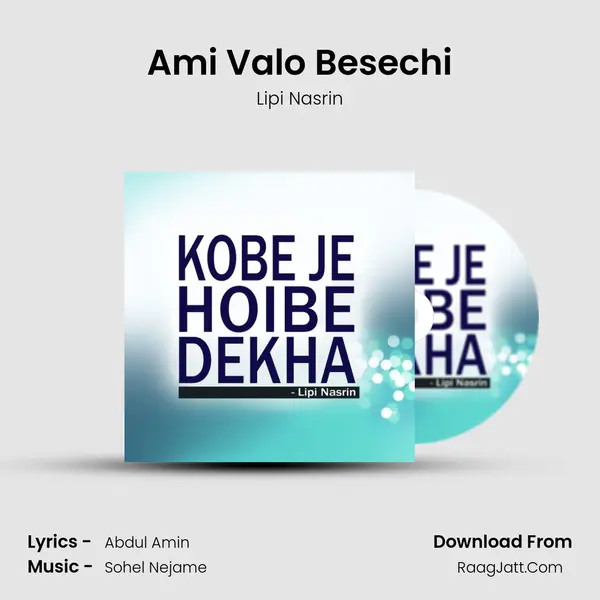 Ami Valo Besechi MP3 Song by Lipi Nasrin Cover