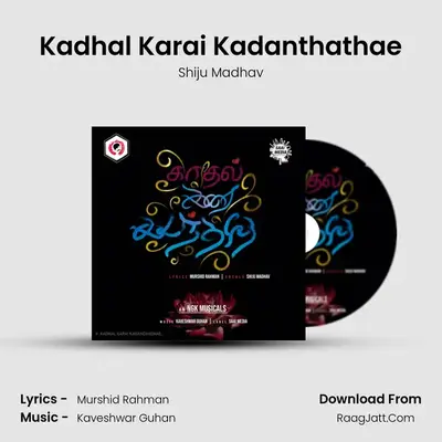 Kadhal Karai Kadanthathae - Shiju Madhav