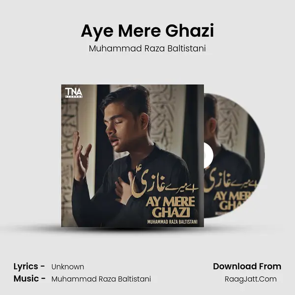 Aye Mere Ghazi MP3 Song by Muhammad Raza Baltistani Cover
