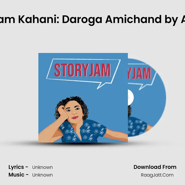 StoryJam Kahani: Daroga Amichand by Agyeya MP3 Song by  Cover