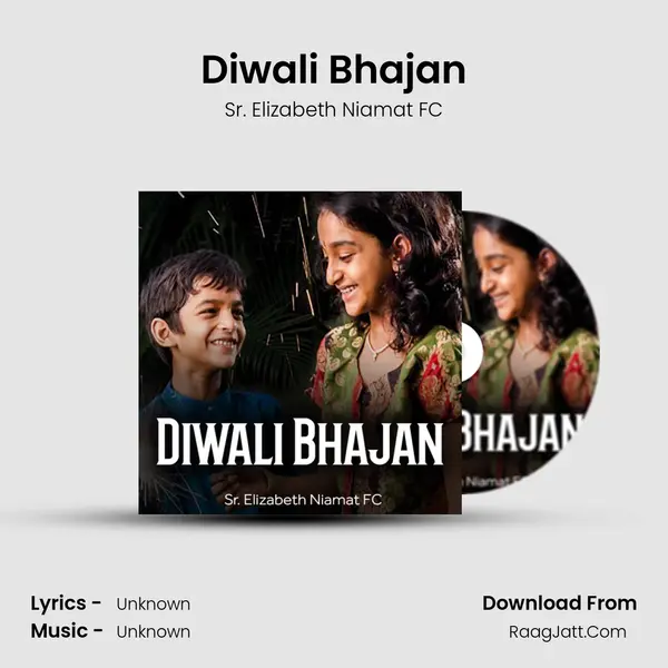 Diwali Bhajan MP3 Song by Sr. Elizabeth Niamat FC Cover