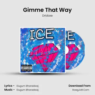 Gimme That Way MP3 Song by Dridaxe Cover