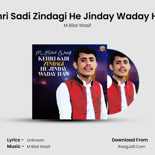 Kehri Sadi Zindagi He Jinday Waday Han - Single - M Bilal Wasif
