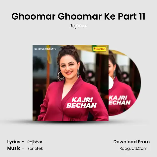 Ghoomar Ghoomar Ke Part 11 MP3 Song by Rajbhar Cover