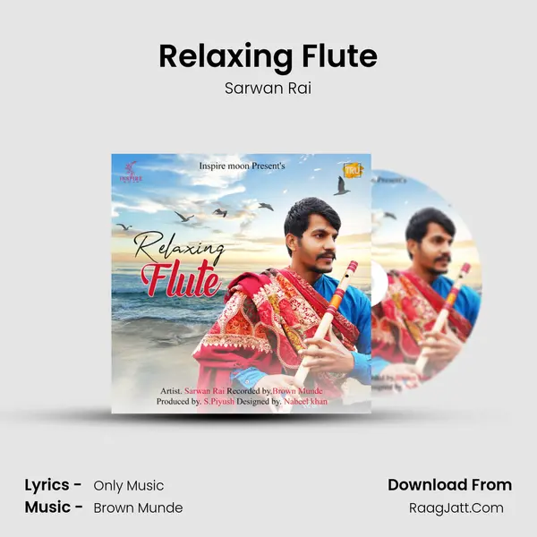 Relaxing Flute - Sarwan Rai