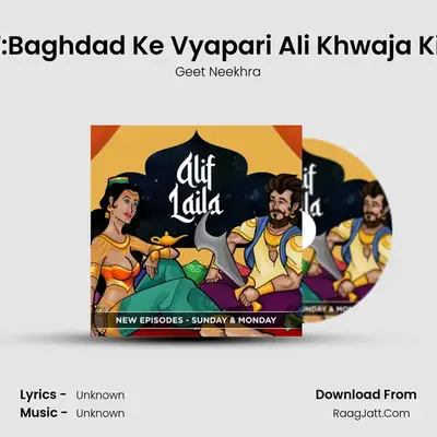 Story 57:Baghdad Ke Vyapari Ali Khwaja Ki Kahani MP3 Song by Geet Neekhra Cover