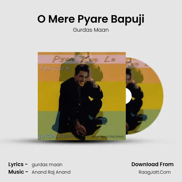 O Mere Pyare Bapuji MP3 Song by Gurdas Maan Cover