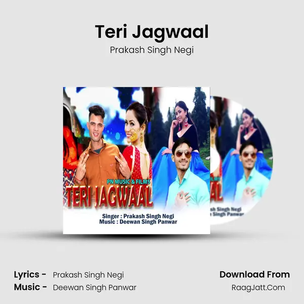 Teri Jagwaal MP3 Song by Prakash Singh Negi Cover