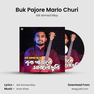 Buk Pajore Marlo Churi - Atif Ahmed Niloy