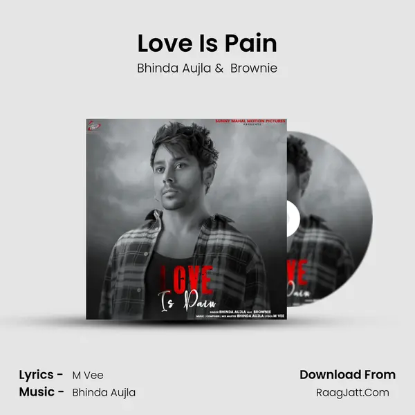 Love Is Pain MP3 Song by Bhinda Aujla Cover