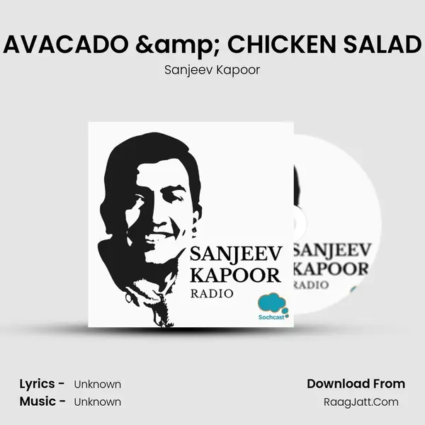 AVACADO & CHICKEN SALAD MP3 Song by Sanjeev Kapoor Cover