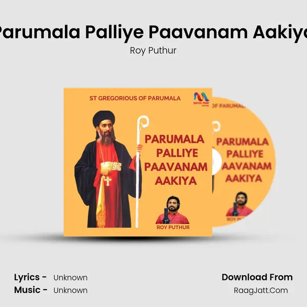 Parumala Palliye Paavanam Aakiya MP3 Song by Roy Puthur Cover