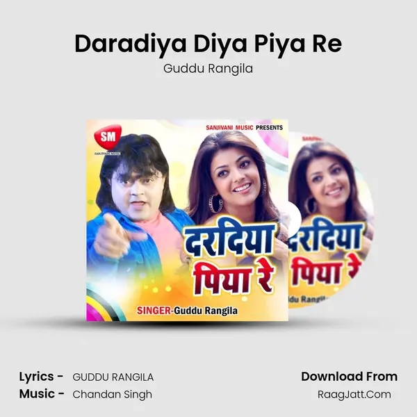 Daradiya Diya Piya Re - Guddu Rangila