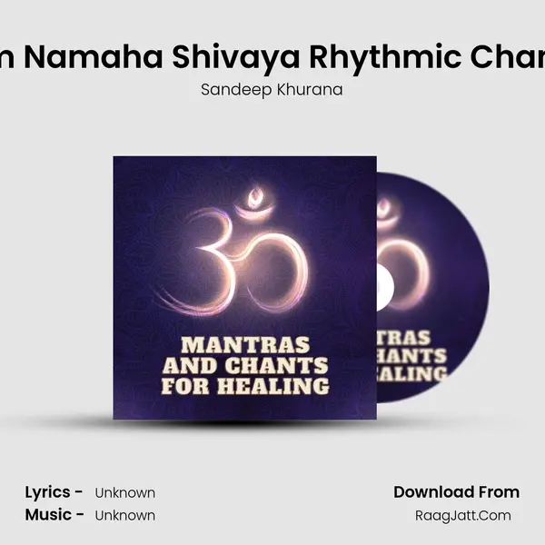 Om Namaha Shivaya Rhythmic Chants mp3 song