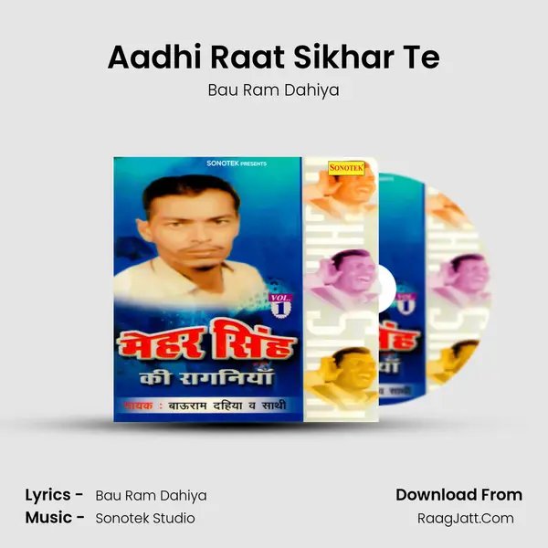 Aadhi Raat Sikhar Te MP3 Song by Bau Ram Dahiya Cover