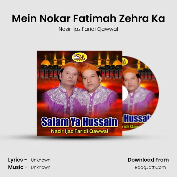 Mein Nokar Fatimah Zehra Ka MP3 Song by Nazir Ijaz Faridi Qawwal Cover