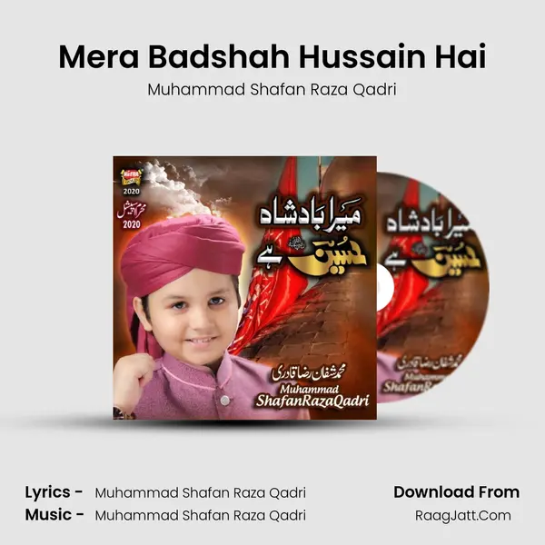 Mera Badshah Hussain Hai MP3 Song by Muhammad Shafan Raza Qadri Cover