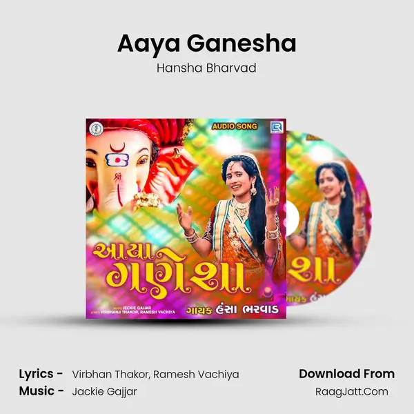 Aaya Ganesha - Hansha Bharvad