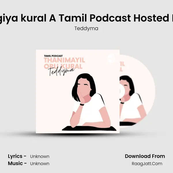 Antha azhagiya kural A Tamil Podcast Hosted By Teddyma MP3 Song by Teddyma Cover