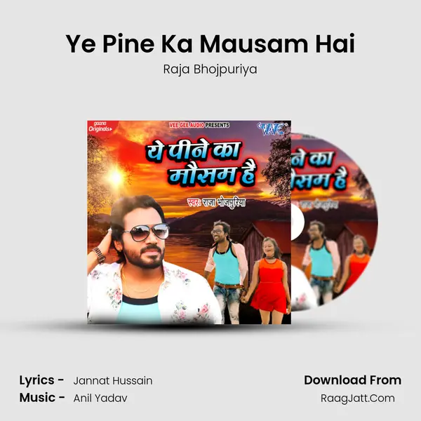Ye Pine Ka Mausam Hai MP3 Song by Raja Bhojpuriya Cover