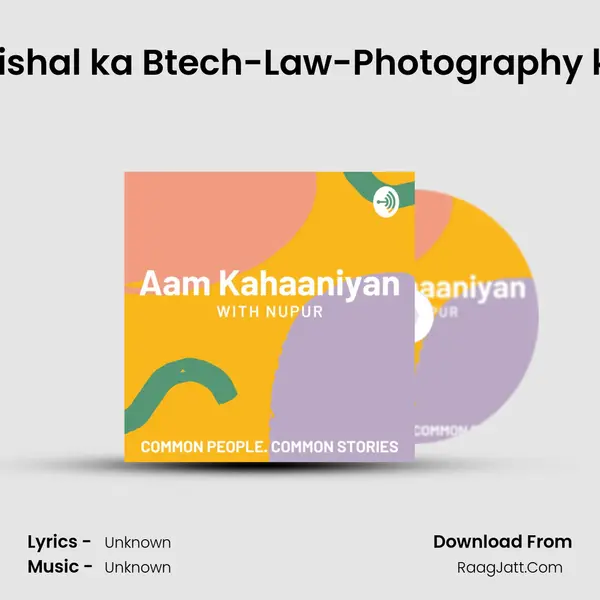 S1. E3. Vishal ka Btech-Law-Photography ka safar MP3 Song by  Cover