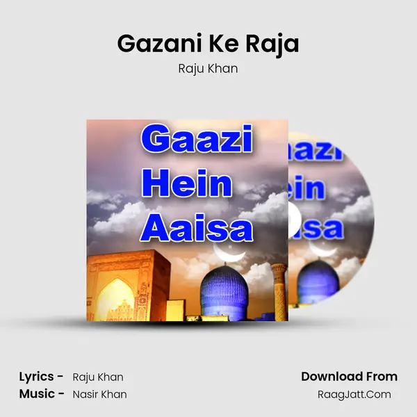 Gazani Ke Raja MP3 Song by Raju Khan Cover