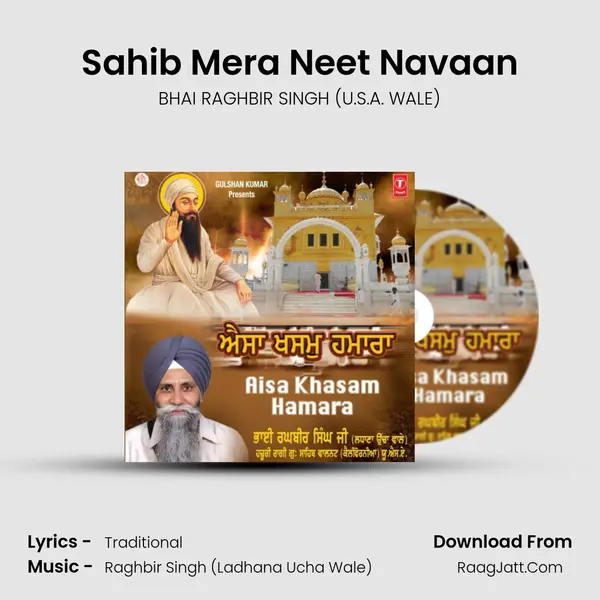 Sahib Mera Neet Navaan MP3 Song by BHAI RAGHBIR SINGH (U.S.A. WALE) Cover