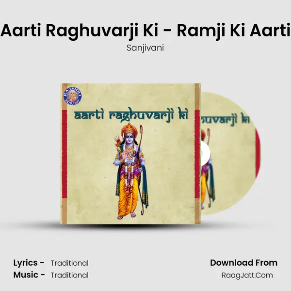 Aarti Raghuvarji Ki - Ramji Ki Aarti MP3 Song by Sanjivani Cover