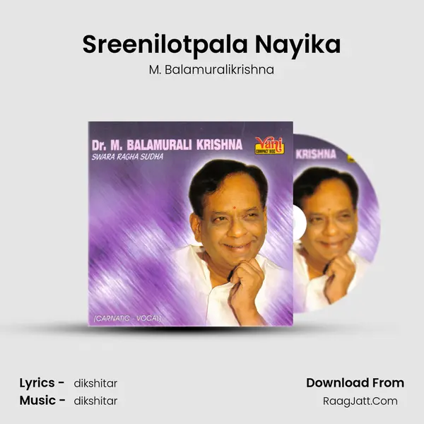 Sreenilotpala Nayika MP3 Song by M. Balamuralikrishna Cover
