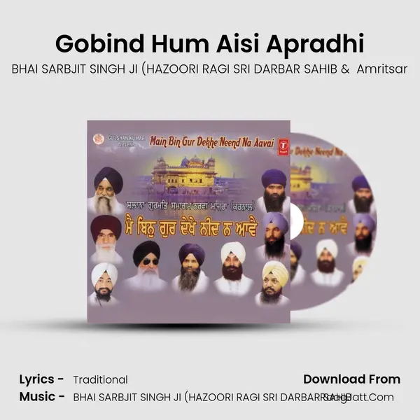 Gobind Hum Aisi Apradhi MP3 Song by BHAI SARBJIT SINGH JI (HAZOORI RAGI SRI DARBAR SAHIB Cover