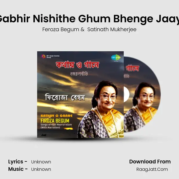 Gabhir Nishithe Ghum Bhenge Jaay (With Narration) MP3 Song by Feroza Begum Cover