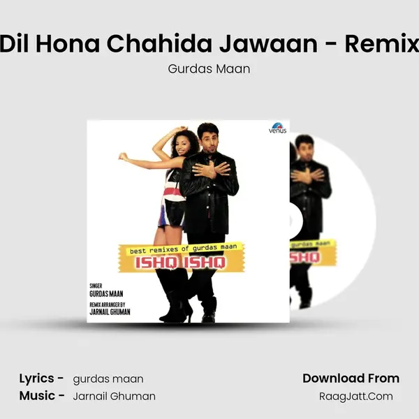 Dil Hona Chahida Jawaan - Remix MP3 Song by Gurdas Maan Cover