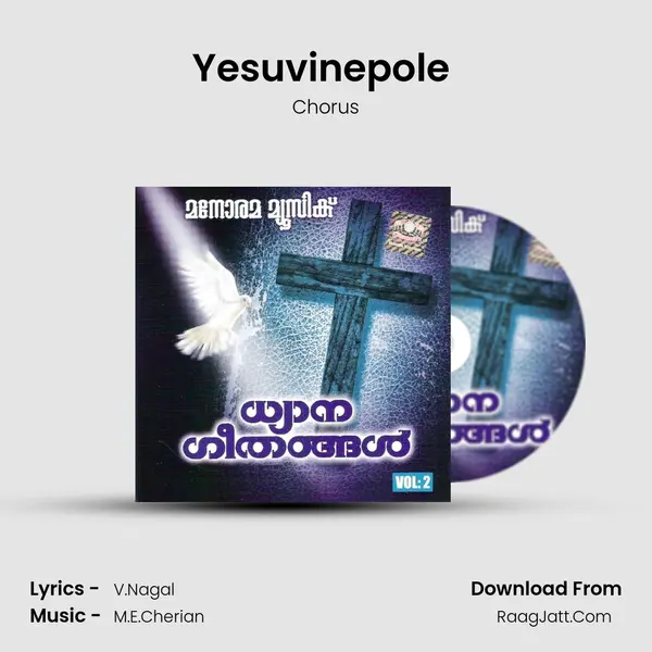Yesuvinepole (Dhyanageethangal - Vol 2) MP3 Song by Chorus Cover