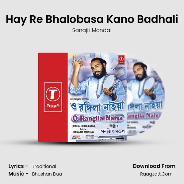 Hay Re Bhalobasa Kano Badhali MP3 Song by Sanajit Mondal Cover